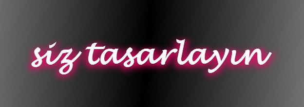 Kendi Tabelanı tasarla